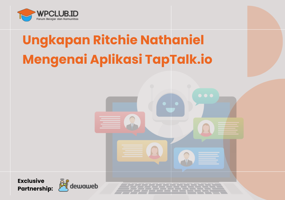 Ungkapan Ritchie Nathaniel Mengenai Aplikasi TapTalk.io