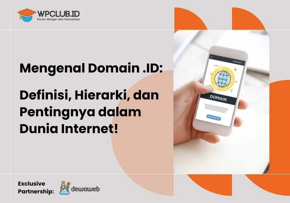 Mengenal Domain ID: Definisi, Hierarki, dan Pentingnya dalam Dunia Internet