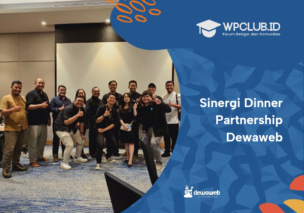 Sinergi Dinner Dewaweb Bersama VIP Partnership di Jawa Timur
