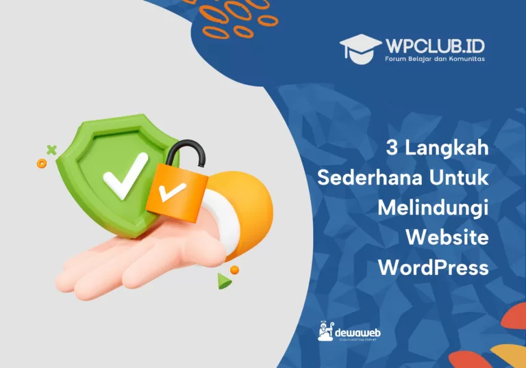 3 Langkah Sederhana Untuk Melindungi Website Wordpress