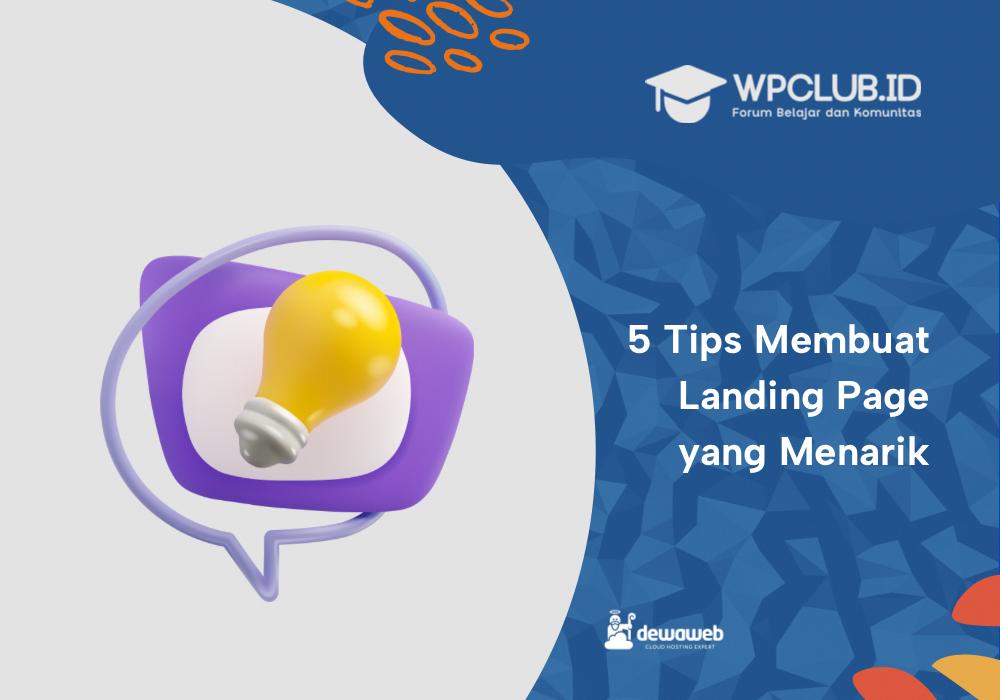 5 Tips Membuat Landing Page yang Menarik
