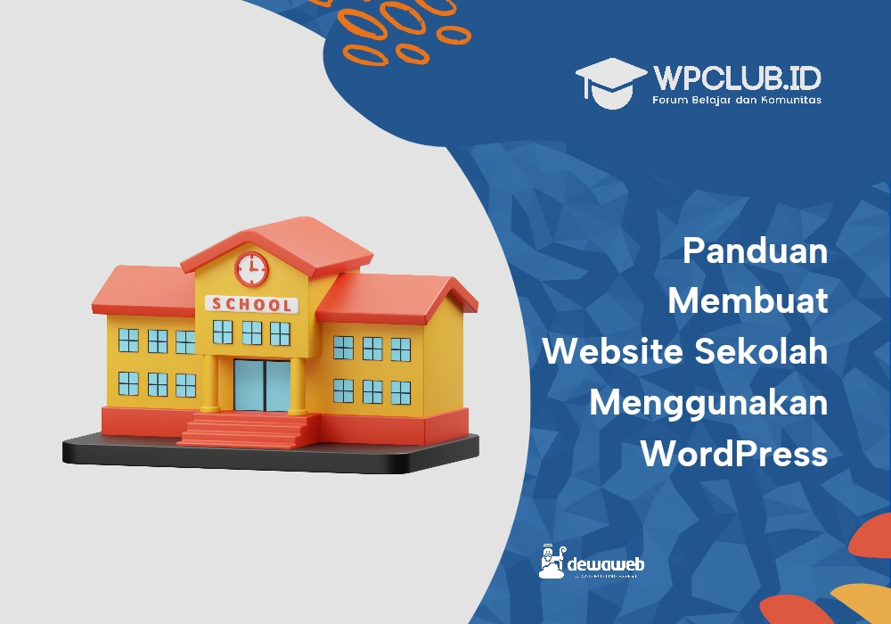 Panduan Membuat Website Sekolah Menggunakan WordPress